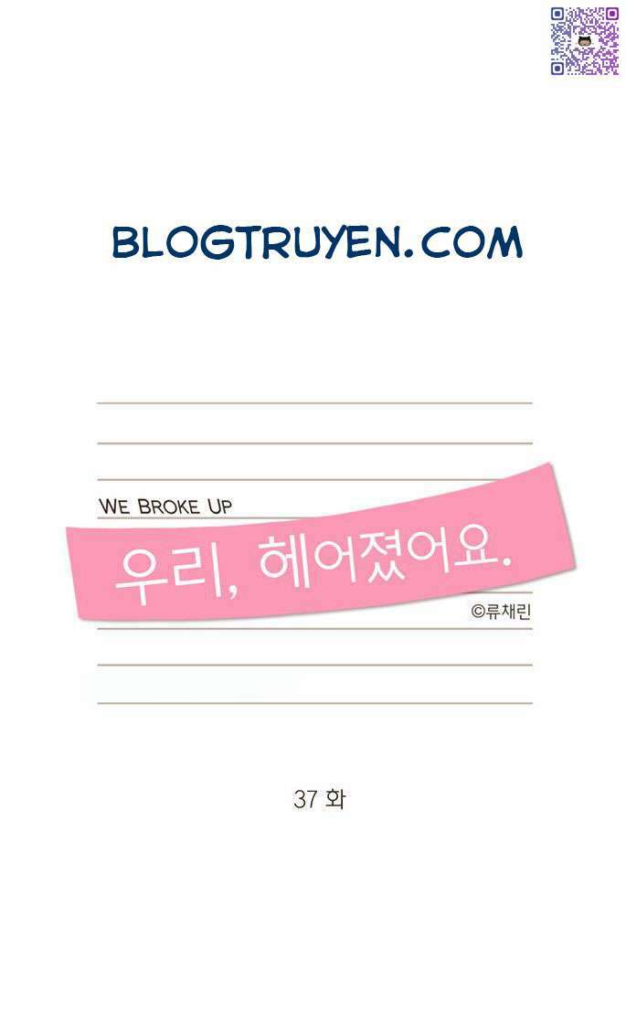 We Broke Up Chương 37 Ảnh 11