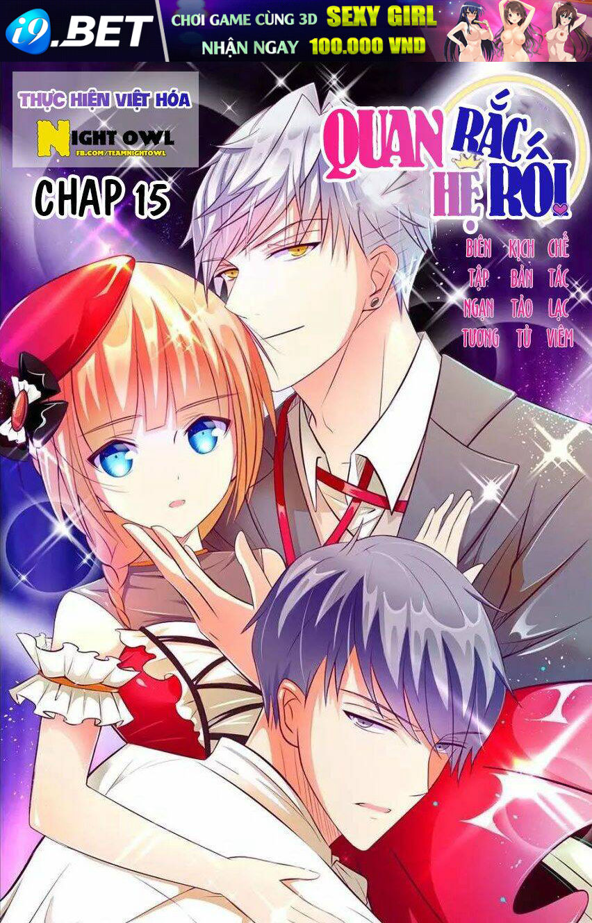 Quan Hệ Rắc Rối Chương 15 Ảnh 2