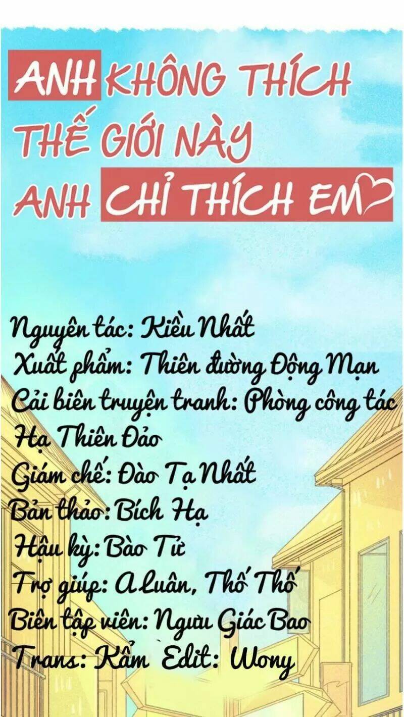 Anh Không Thích Thế Giới Này, Anh Chỉ Thích Em Chương 41 Ảnh 10