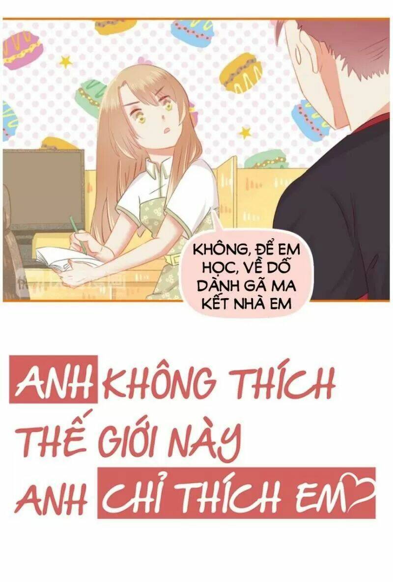 Anh Không Thích Thế Giới Này, Anh Chỉ Thích Em Chương 35 Ảnh 9