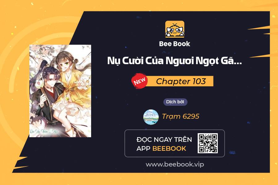 Nụ Cười Của Ngươi Ngọt Đến Mức Làm Gãy Tám Cái Răng Của Ta Chương 103 Ảnh 2
