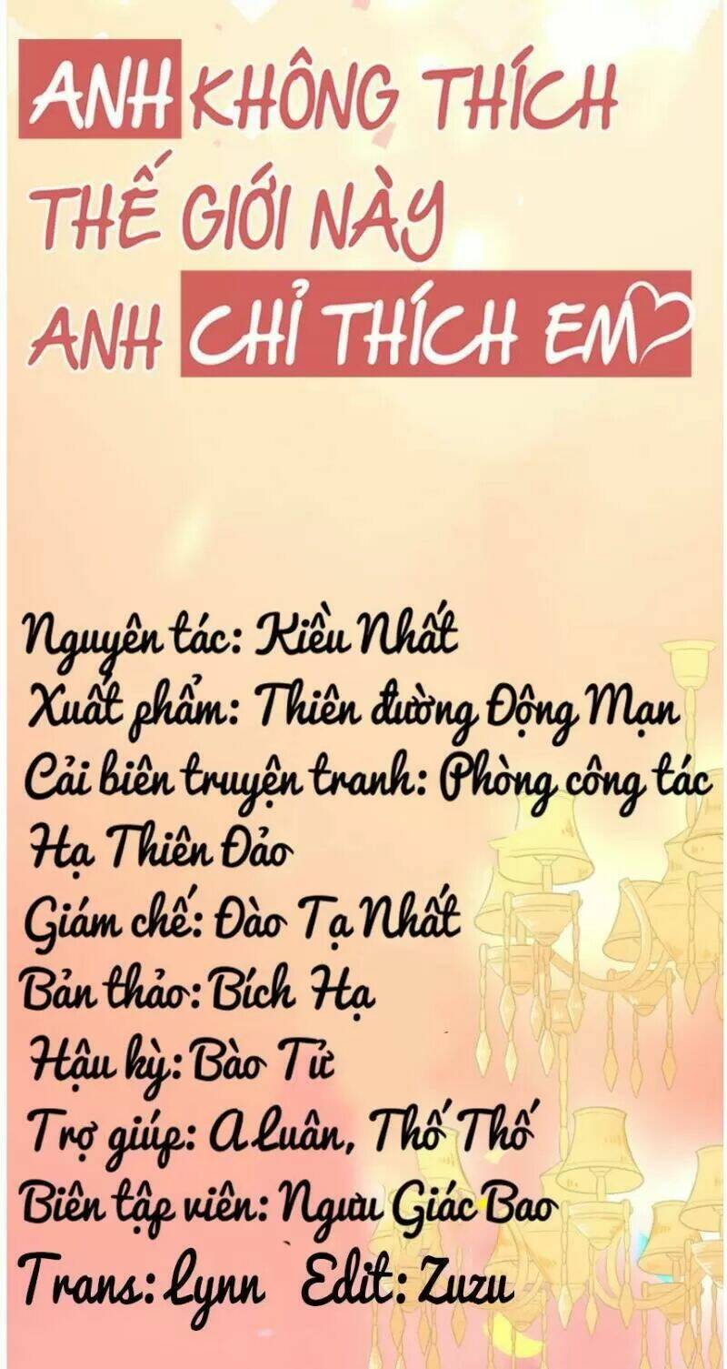 Anh Không Thích Thế Giới Này, Anh Chỉ Thích Em Chương 33 Ảnh 7