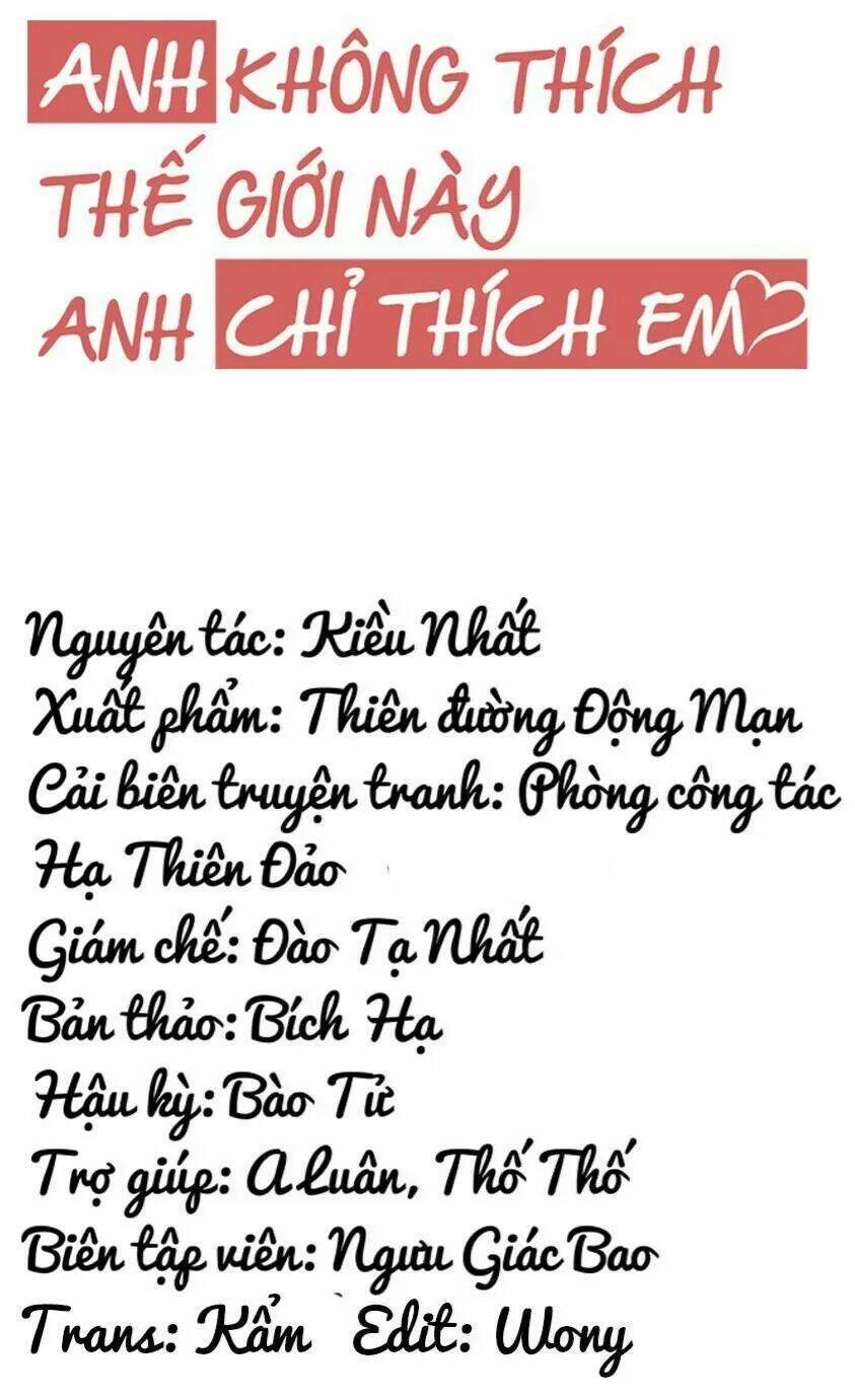 Anh Không Thích Thế Giới Này, Anh Chỉ Thích Em Chương 45 Ảnh 5