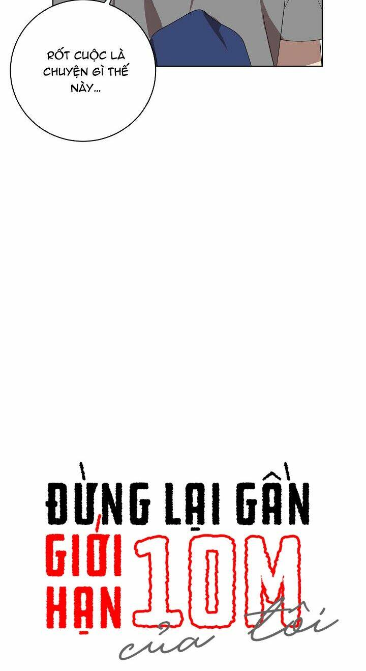 Đừng Lại Gần Giới Hạn 10m Của Tôi Chương 76 Ảnh 11