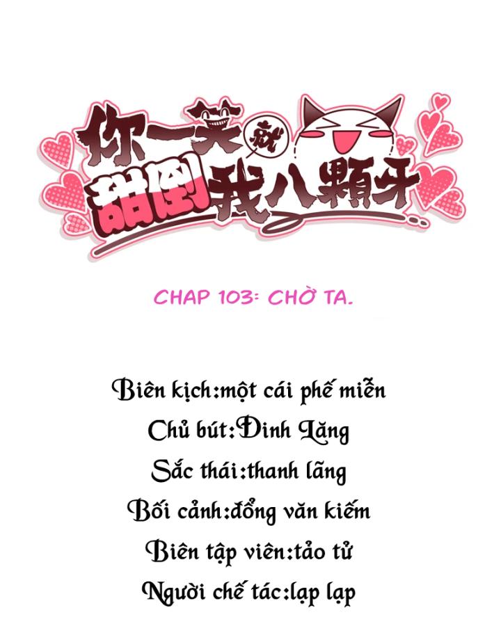 Nụ Cười Của Ngươi Ngọt Đến Mức Làm Gãy Tám Cái Răng Của Ta Chương 103 Ảnh 6