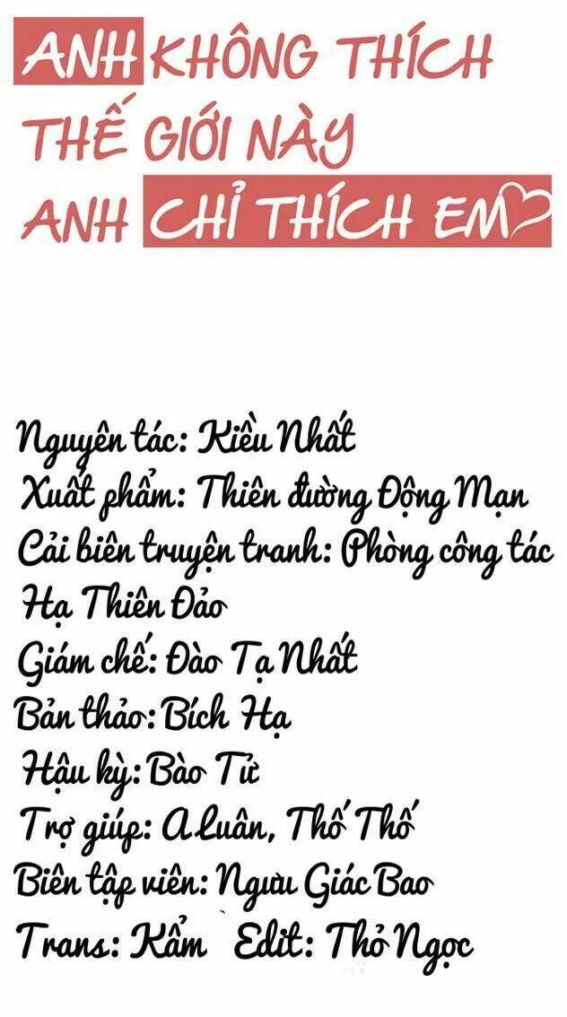 Anh Không Thích Thế Giới Này, Anh Chỉ Thích Em Chương 28 Ảnh 11