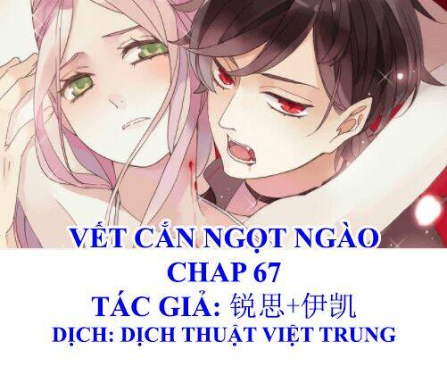 Vết Cắn Ngọt Ngào Chương 67 Ảnh 2