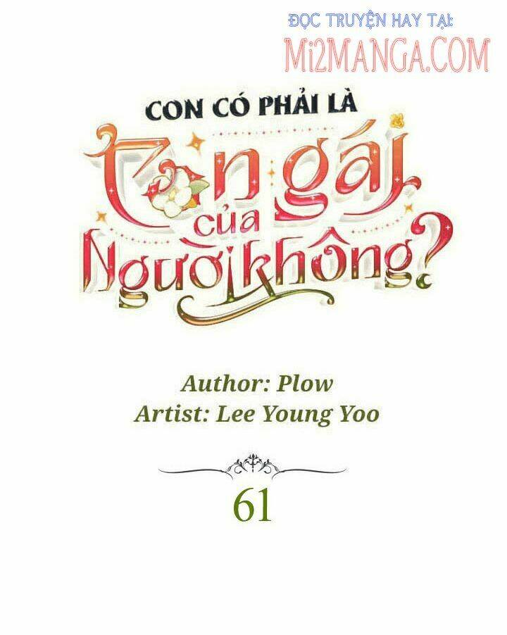Con Có Phải Con Là Con Gái Của Ngài Không? Chương 61 Ảnh 12