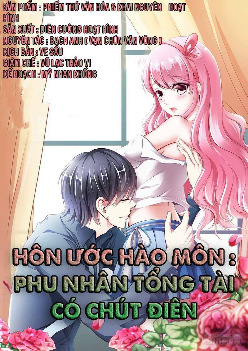 Hôn Ước Hào Môn : Phu Nhân Tổng Tài Có Chút Điên Chương 1 Ảnh 2