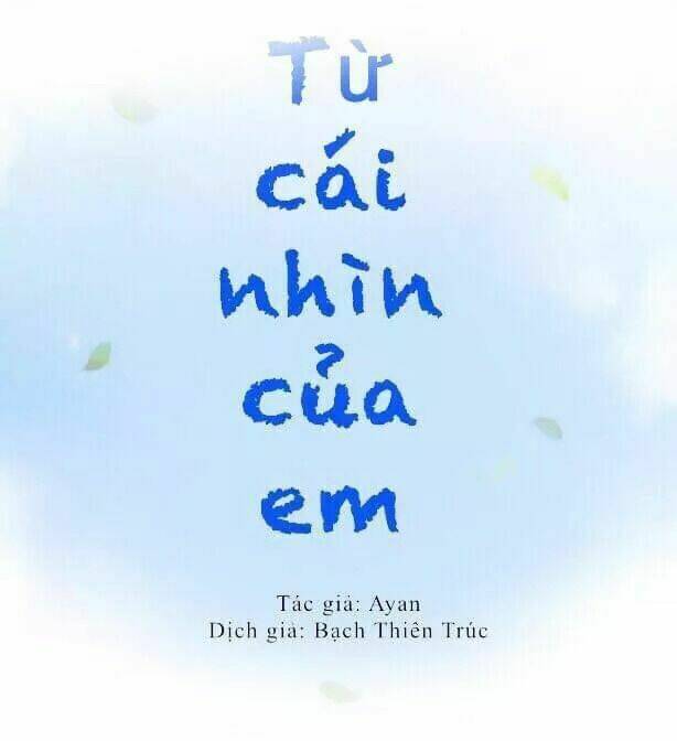Từ Cái Nhìn Của Em Chương 23 Ảnh 3