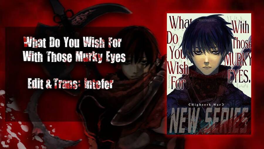 What Do You Wish For With Those Murky Eyes Chương 3 Ảnh 2