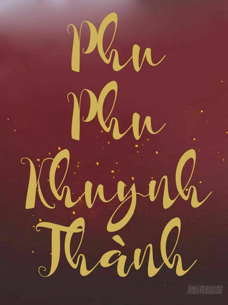 Phu Phu Khuynh Thành Chương 0 Ảnh 23