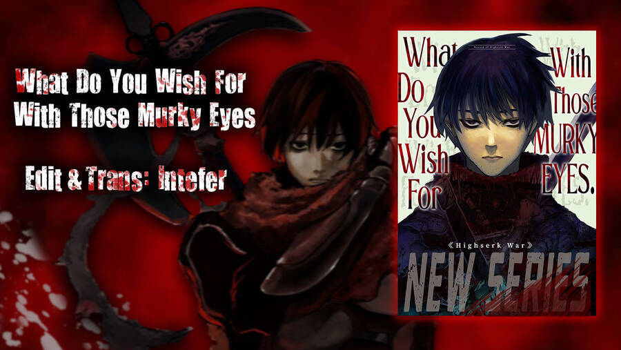 What Do You Wish For With Those Murky Eyes Chương 8 Ảnh 2