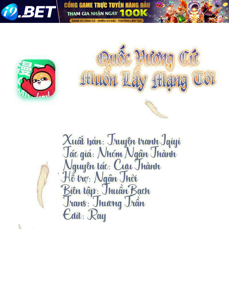 Quốc Vương Cứ Muốn Lấy Mạng Tôi Chương 10 Ảnh 2