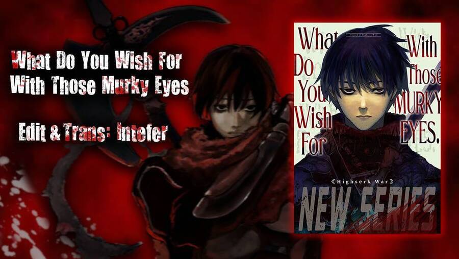 What Do You Wish For With Those Murky Eyes Chương 9 Ảnh 2