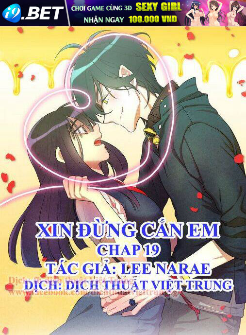 Xin Đừng Cắn Em Chương 19 Ảnh 2