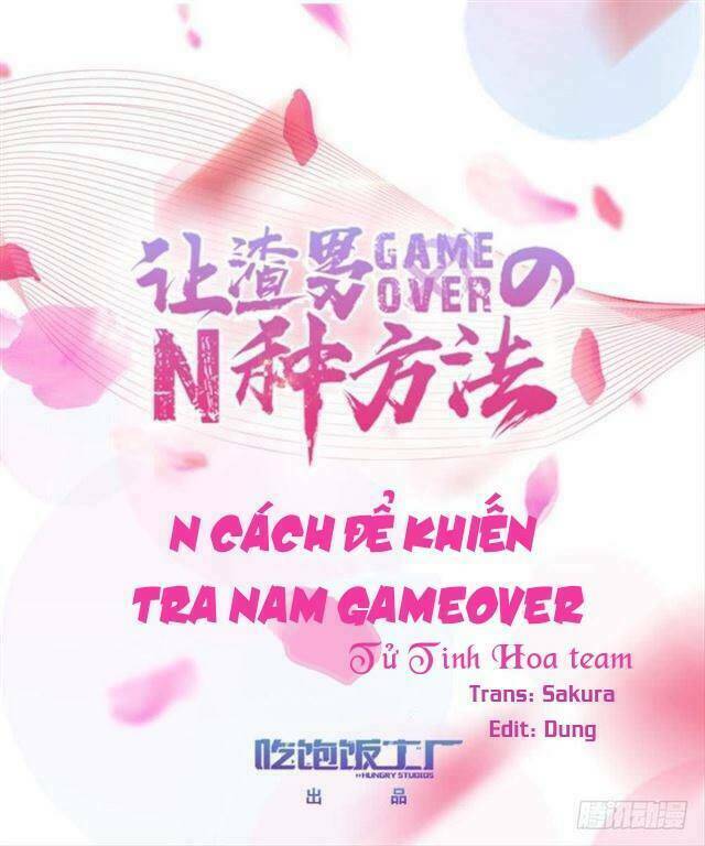 N Cách Để Khiến Tra Nam Gameover Chương 1 Ảnh 2