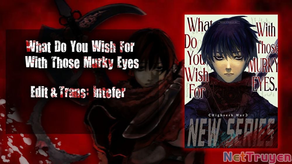 What Do You Wish For With Those Murky Eyes Chương 5 Ảnh 2