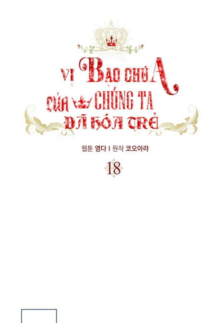 Vị Bạo Chúa Của Tôi Sao Lại Hóa Trẻ Rồi Chương 18 Ảnh 26