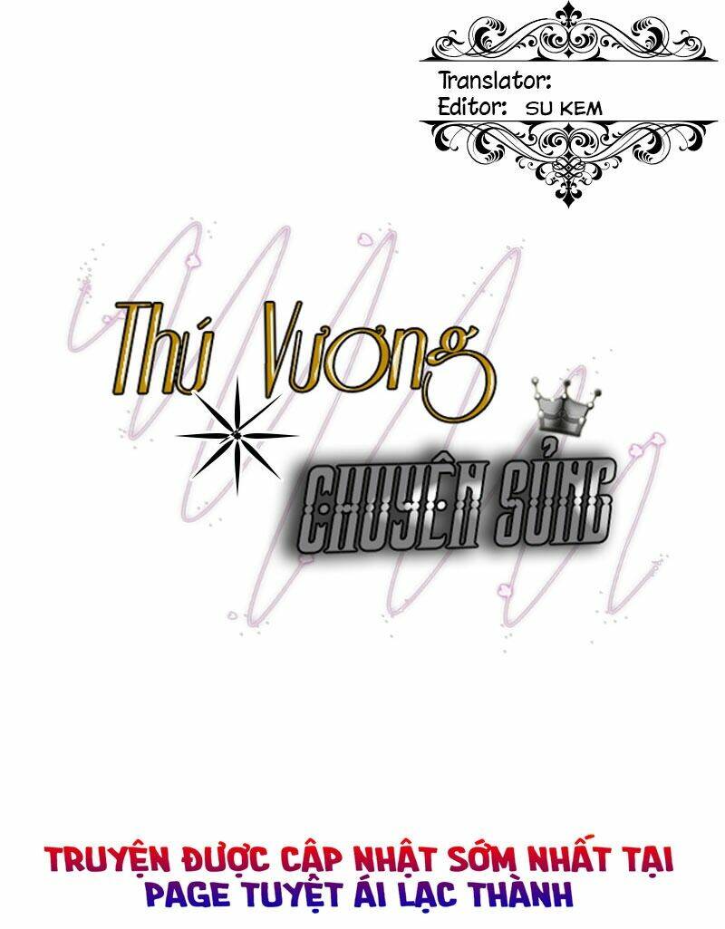Thú Vương Chuyên Sủng Chương 15 Ảnh 2