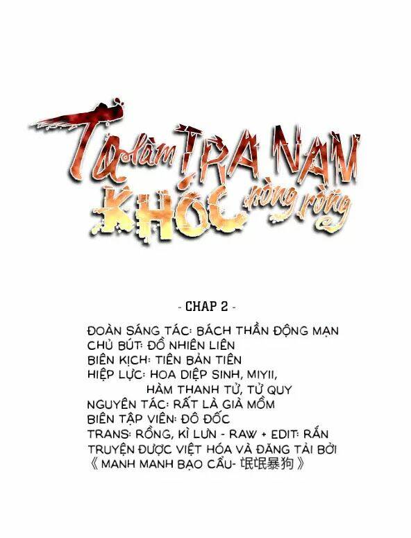 Ta Làm Tra Nam Khóc Ròng Ròng Chương 1 Ảnh 4