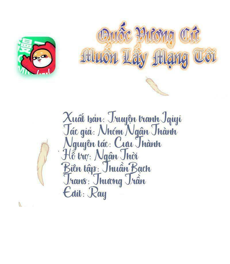 Quốc Vương Cứ Muốn Lấy Mạng Tôi Chương 2 Ảnh 2