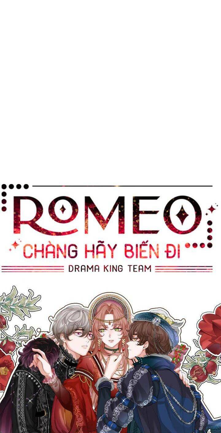 Romeo, Chàng Hãy Biến Đi Chương 13 Ảnh 101