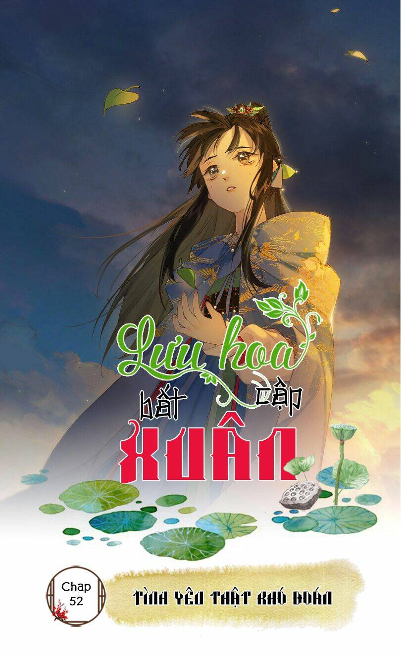 Lưu Hoa Bất Cập Xuân Chương 52 Ảnh 2
