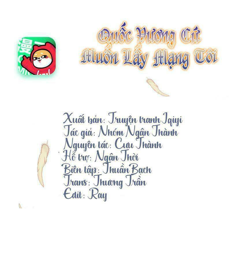 Quốc Vương Cứ Muốn Lấy Mạng Tôi Chương 1 Ảnh 2