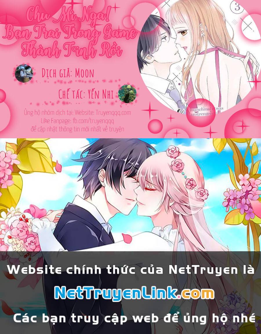 Chu Mi Nga! Bạn Trai Trong Game Thành Tinh Rồi Chương 18 Ảnh 30