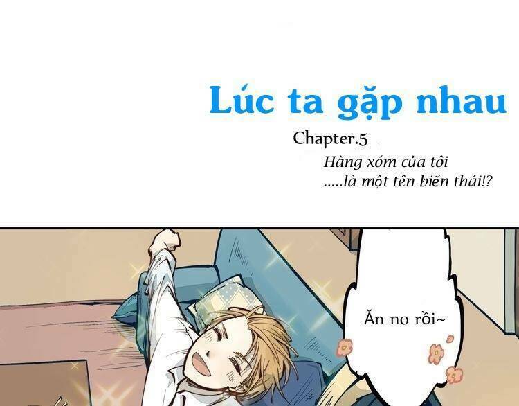 Thời Khắc Ấy, Chúng Ta Gặp Nhau Chương 5 Ảnh 2