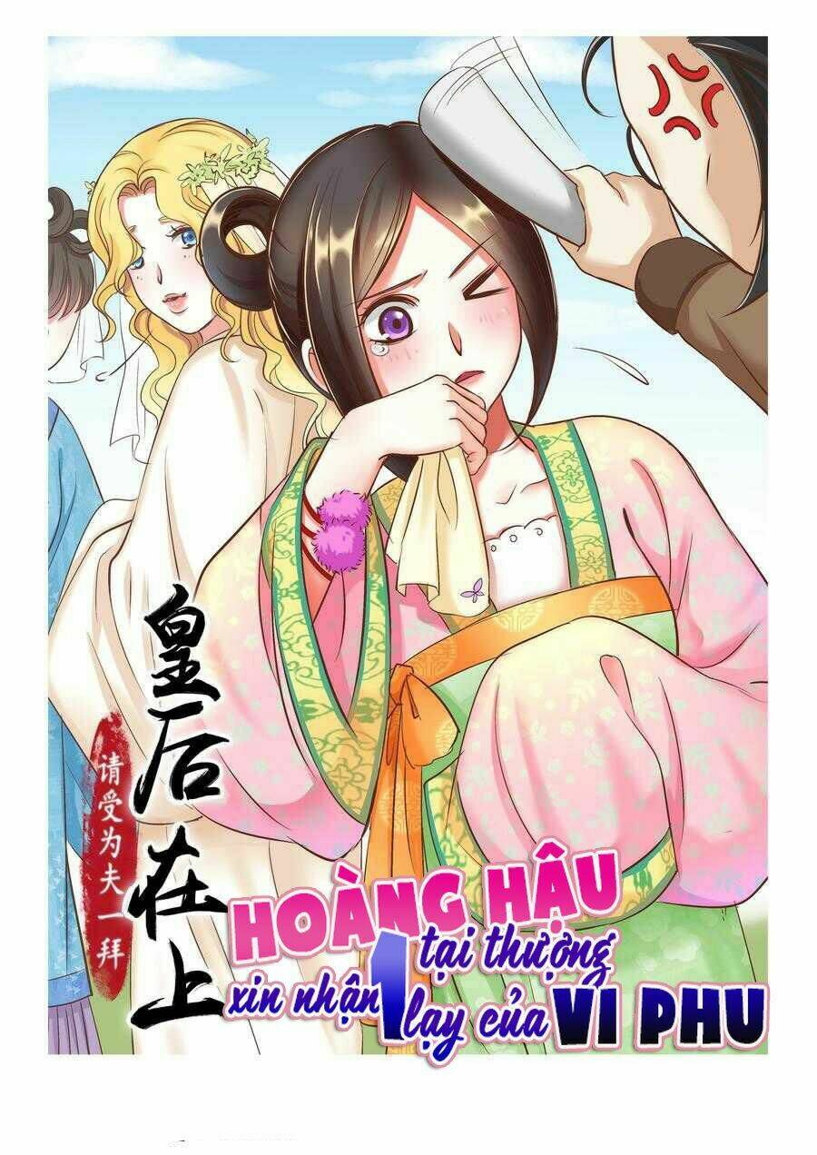 Hoàng Hậu Tại Thượng Xin Nhận Một Lạy Của Vi Phu Chương 14 Ảnh 3
