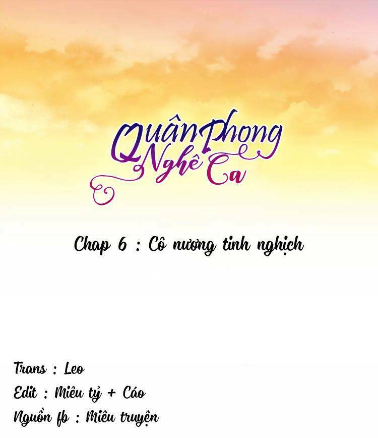 Quân Phong Nghê Ca Chương 6 Ảnh 2
