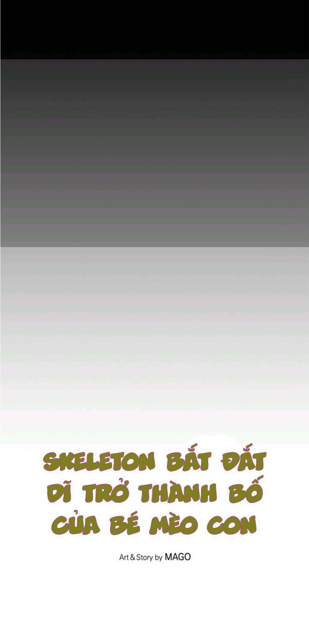 Skeleton Bất Đắt Dĩ Trở Thành Bố Của Bé Mèo Con Chương 9 Ảnh 6