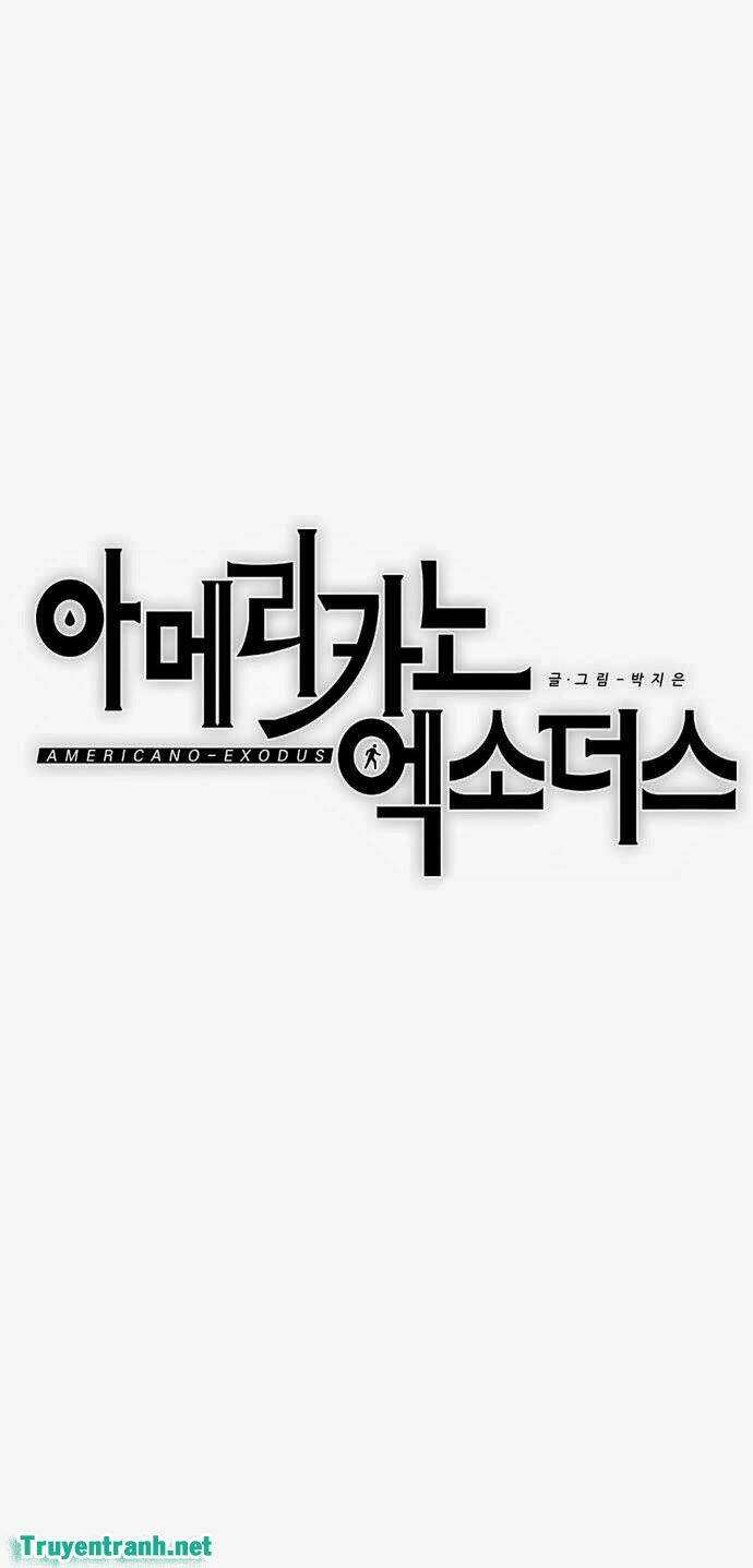 Americano - Exodus Chương 19 Ảnh 4