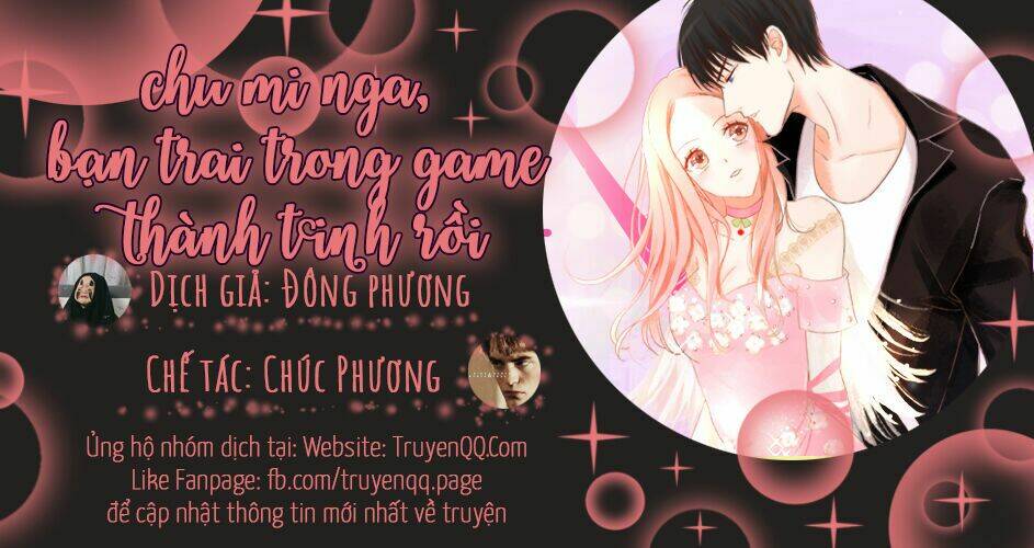 Chu Mi Nga! Bạn Trai Trong Game Thành Tinh Rồi Chương 9 Ảnh 29