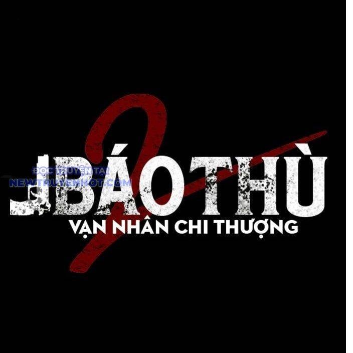 BáO Thù 2: VạN Nhân Chi ThượNg Chương 82 Ảnh 36