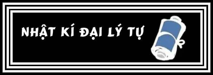 Nhật Kí Đại Lý Tự Chương 4 Ảnh 2