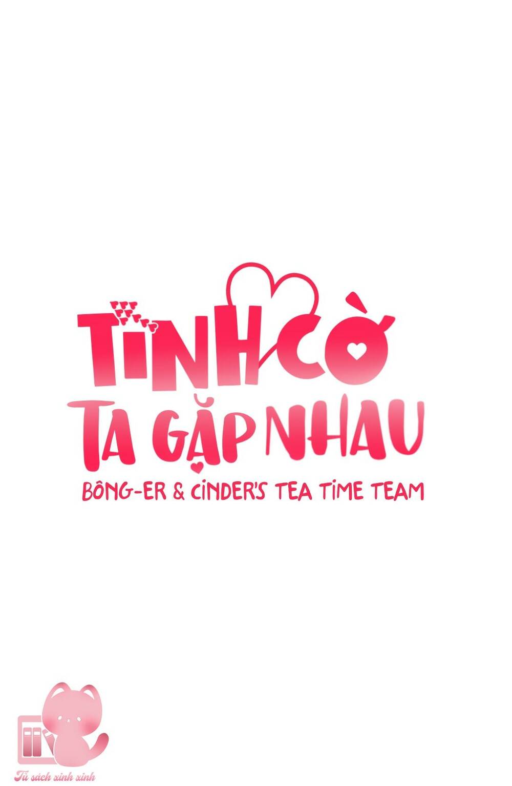 Tình Cờ Ta Gặp Nhau Chương 10 Ảnh 69