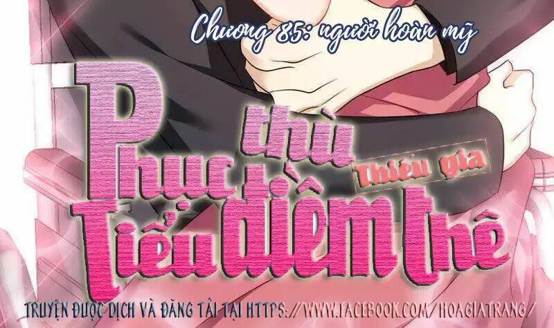 Phục Thù Thiếu Gia Tiểu Điềm Thê Chương 86 Ảnh 3