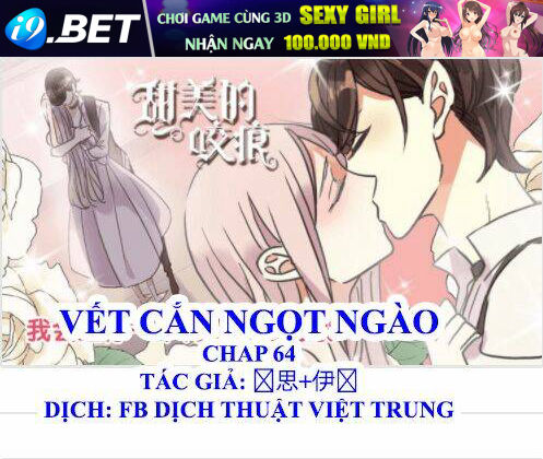 Vết Cắn Ngọt Ngào Chương 64 Ảnh 2
