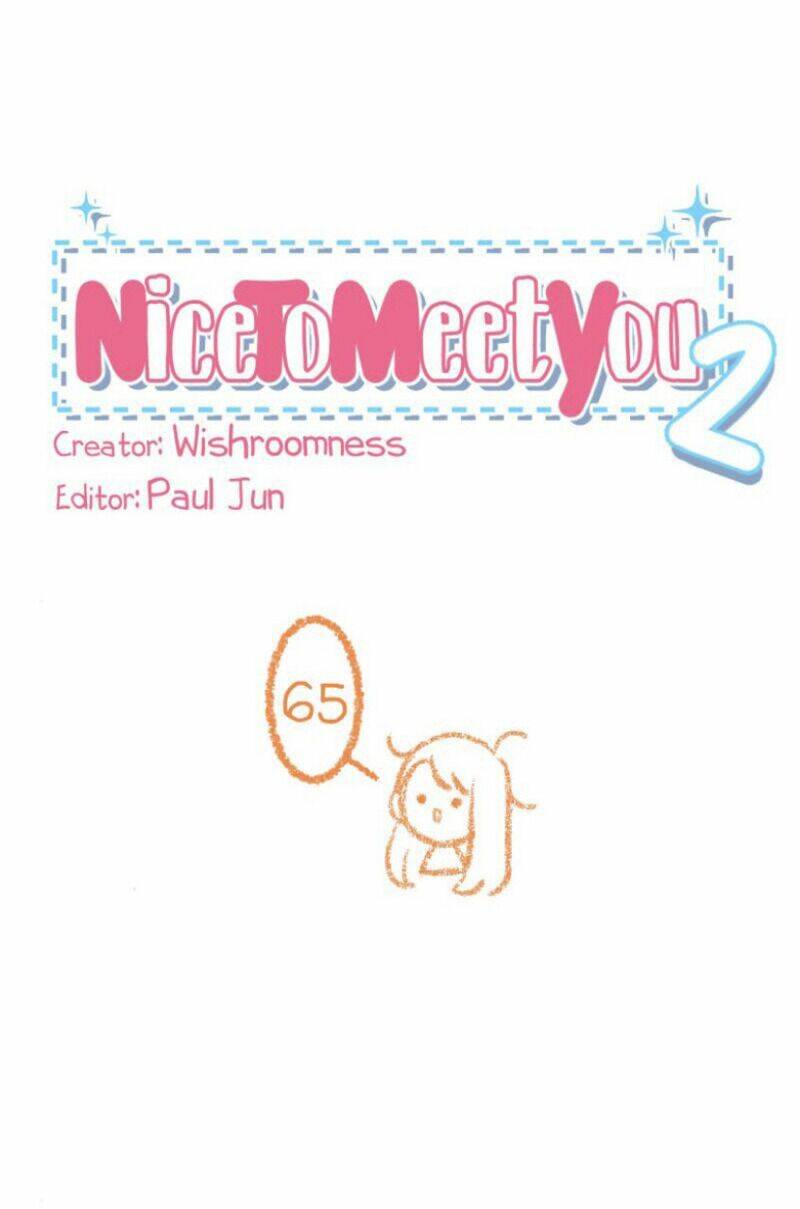 Nice To Meet You Chương 65 Ảnh 2