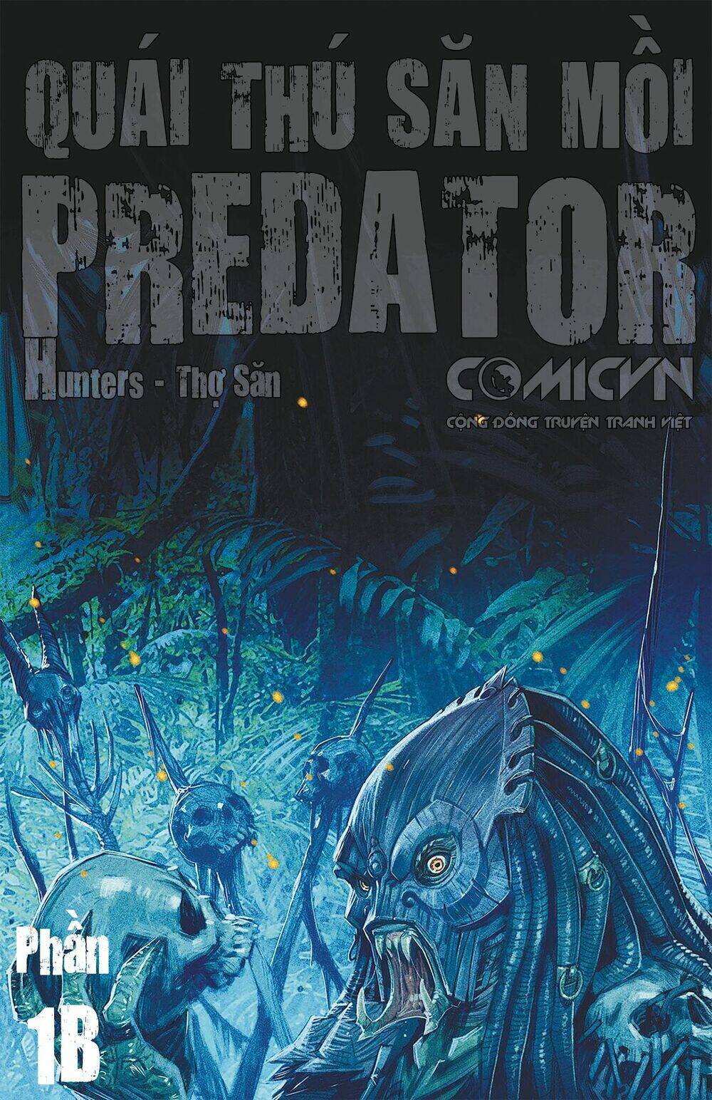 Predator: Hunters - Quái Thú Săn Mồi: Thợ Săn Chương 1.2 Ảnh 2