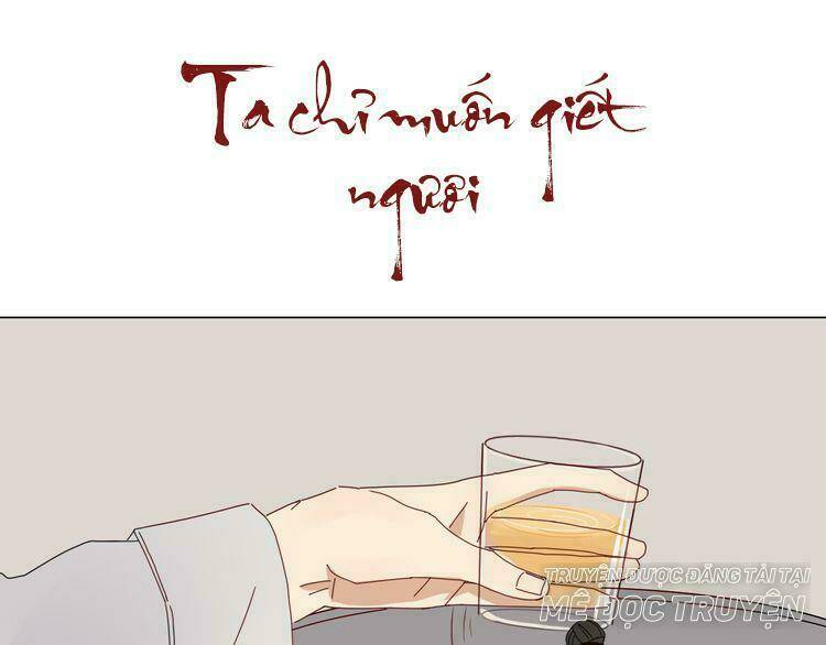Ta Chỉ Muốn Giết Ngươi Chương 10 Ảnh 2