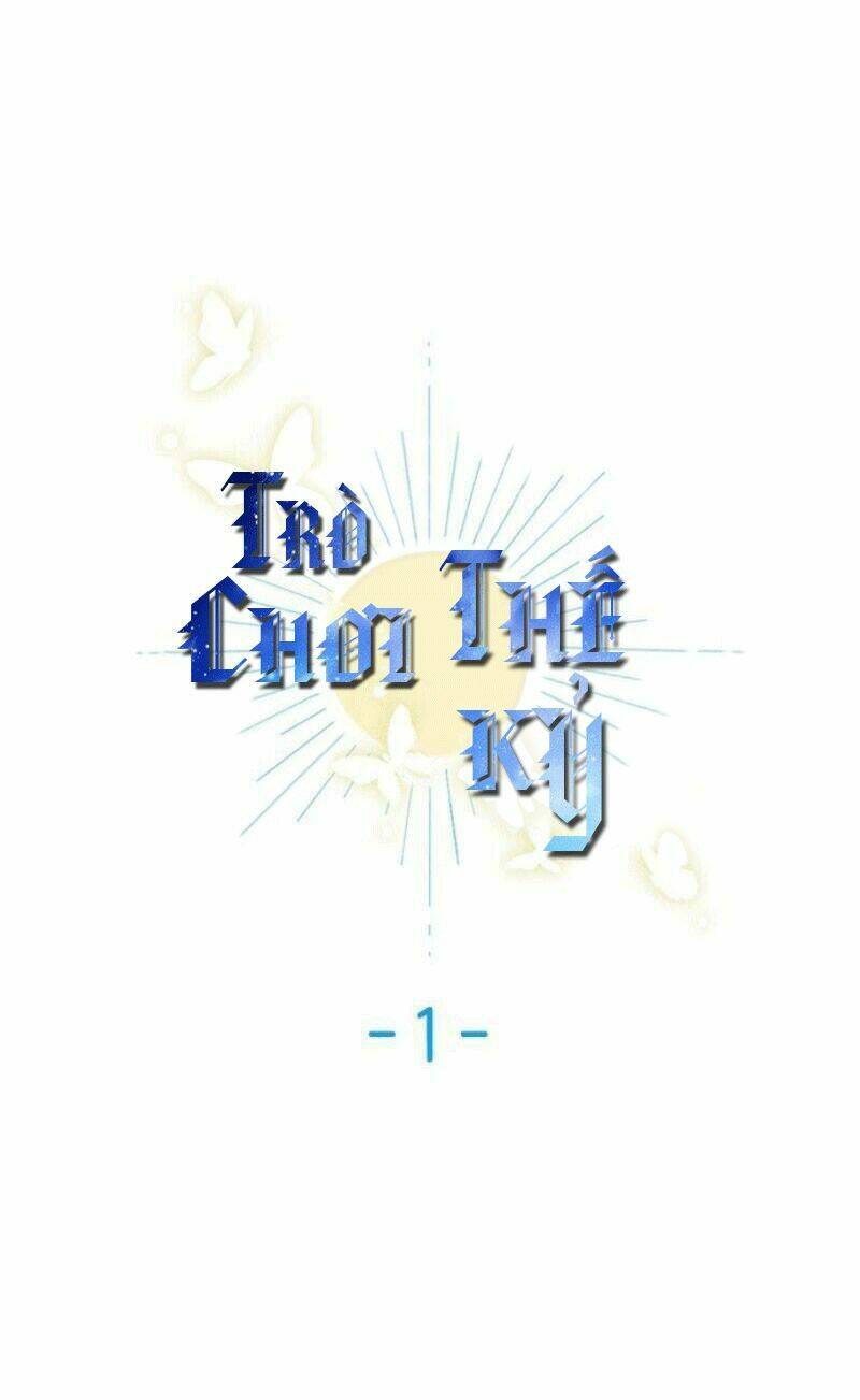 Trò Chơi Thế Kỉ Chương 1 Ảnh 15