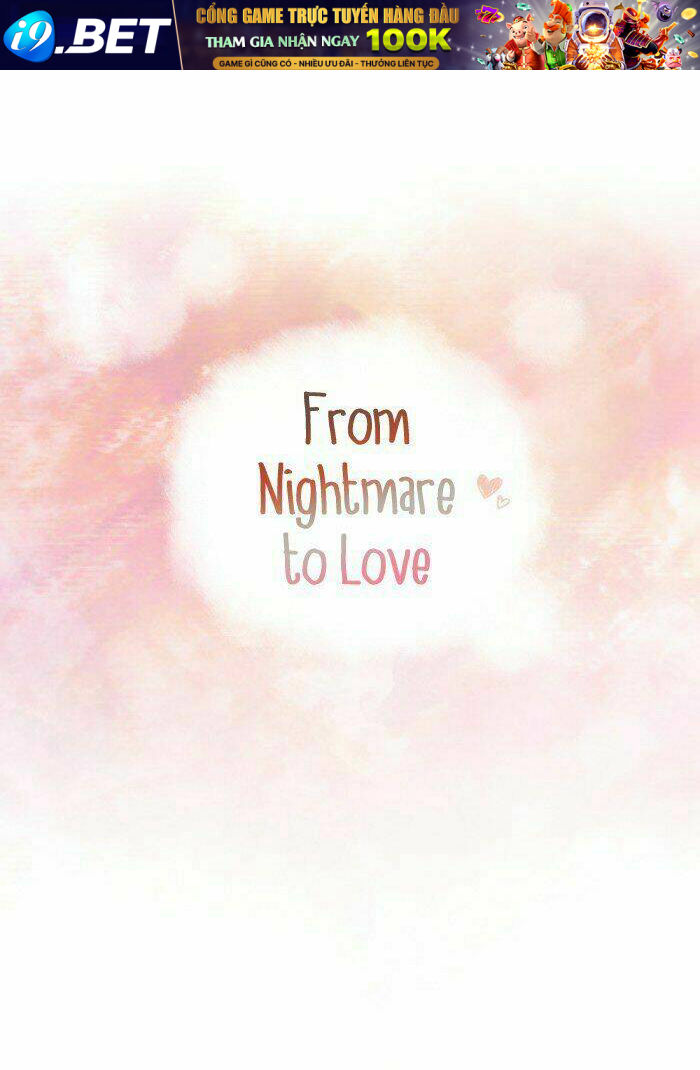From Nightmare To Love Chương 11 Ảnh 8