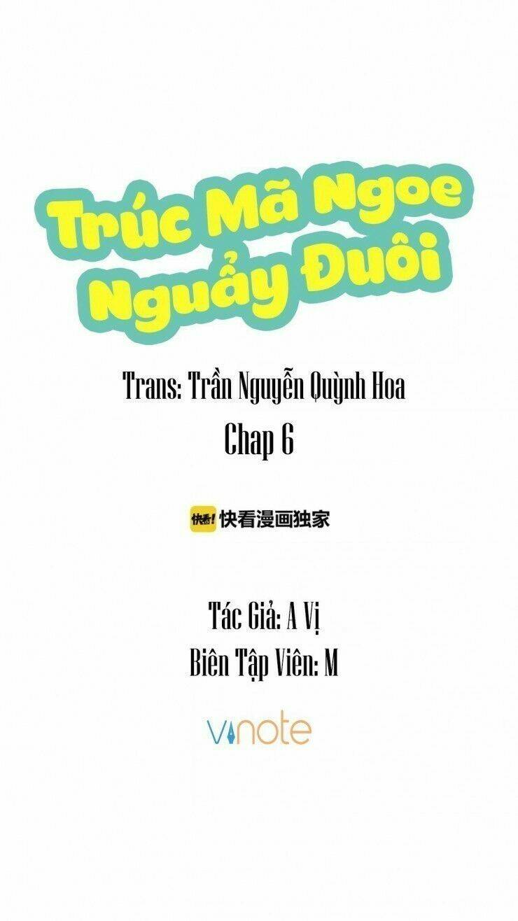 Trúc Mã Ngoe Nguẩy Đuôi Chương 6 Ảnh 2