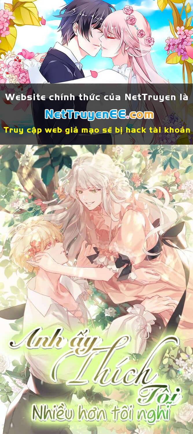 Anh Ấy Thích Tôi Nhiều Hơn Tôi Nghĩ Chương 13 Ảnh 2