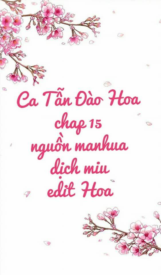 Ca Tẫn Đào Hoa Chương 15 Ảnh 4