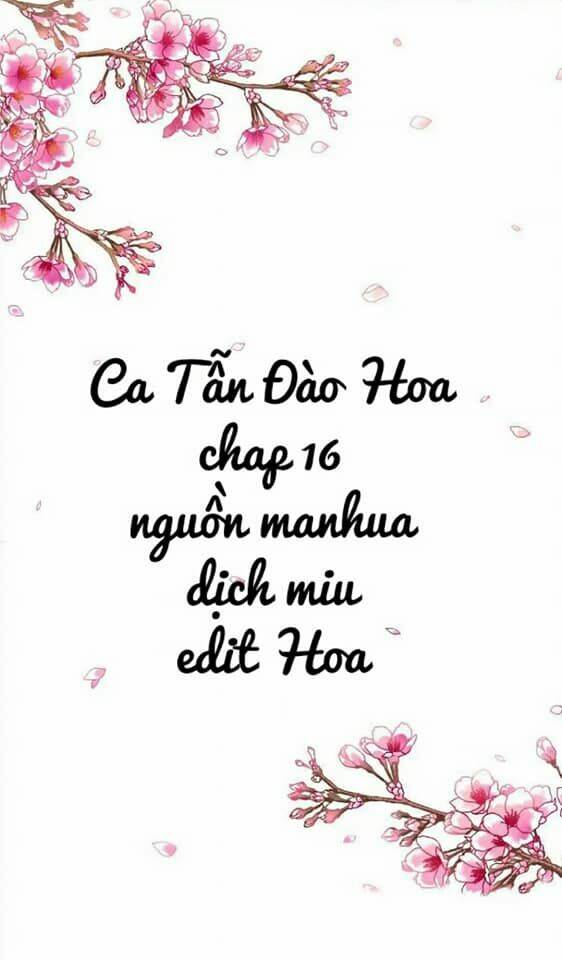 Ca Tẫn Đào Hoa Chương 16 Ảnh 2